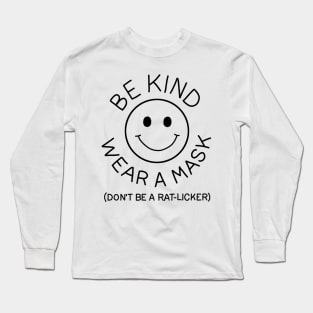 Dont be a rat-licker Long Sleeve T-Shirt